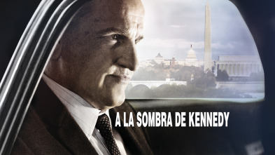 A la sombra de Kennedy