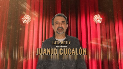 Imagen de Late Motiv (T4): Juan Cucalón - 2