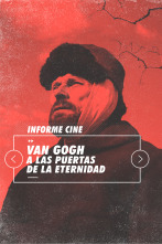 Imagen de Informe Cine (T4): Van Gogh, a las puertas de la eternidad - 1