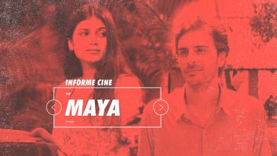 Imagen de Informe Cine (T4): Maya - 2