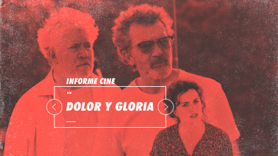 Informe Cine (T4): Dolor y gloria