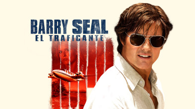 (LSE) - Barry Seal: el traficante