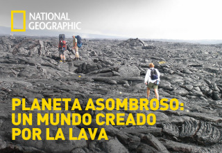 Planeta asombroso: un mundo creado por la lava