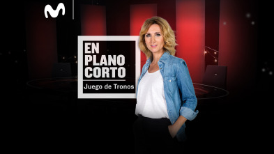 En plano corto (T1): Ep.5 Juego de Tronos