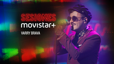 Imagen de Sesiones Movistar+ (T1): Varry Brava - 2