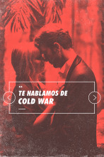 Imagen de Informe Cine (T4): Te hablamos de Cold War - 1