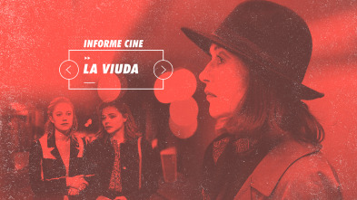 Imagen de Informe Cine (T4): La viuda - 2