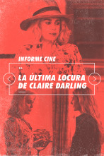 Informe Cine (T4): La última locura de Claire Darling