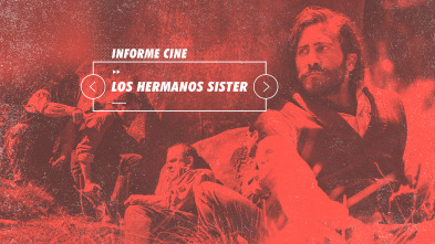 Imagen de Informe Cine (T4): Los hermanos Sisters - 2