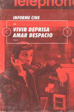 Informe Cine (T4): Vivir deprisa, amar despacio