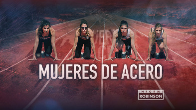 Imagen de Informe Robinson (6): Mujeres de acero - 2