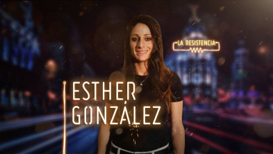 Imagen de La Resistencia (T2): Esther González - 2