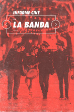 Informe Cine (T4): La Banda