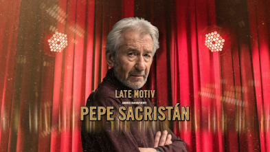 Late Motiv (T4): Pepe Sacristán