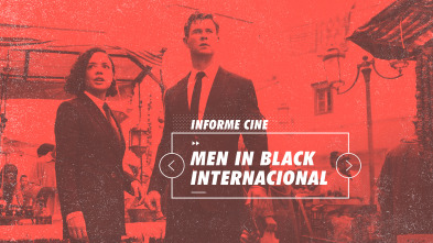 Informe Cine (T4): Men in black international