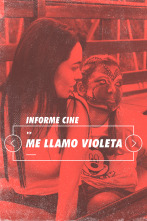 Informe Cine (T4): Me llamo Violeta