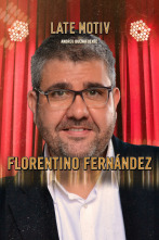 Late Motiv (T5): Florentino Fernández