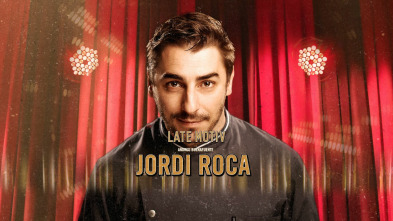 Late Motiv (T5): Jordi Roca