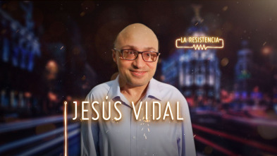 Imagen de La Resistencia (T3): Jesús Vidal - 2