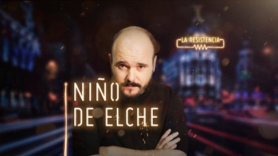 Imagen de La Resistencia (T3): El Niño de Elche - 2