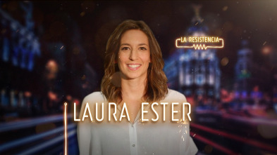 La Resistencia (T3): Laura Ester