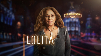 La Resistencia (T3): Lolita