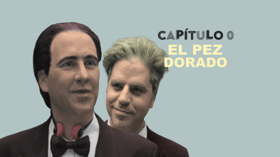 Capítulo 0 (T2): Ep.4 El Pez Dorado