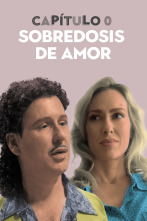 Capítulo 0 (T2): Ep.5 Sobredosis de Amor