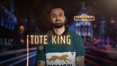 La Resistencia (T3): ToteKing