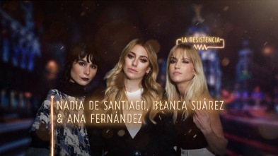 Imagen de La Resistencia (T3): Blanca Suárez, Nadia de Santiago y Ana Fernández - 2