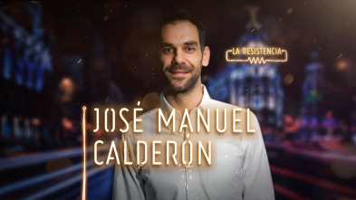 La Resistencia (T3): José Manuel Calderón