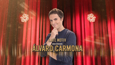 Late Motiv (T5): Álvaro Carmona