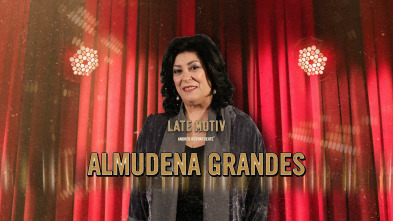 Late Motiv (T5): Almudena Grandes