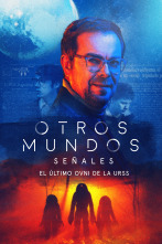 Otros Mundos: Señales: Señales. El último ovni de la URSS