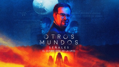 Imagen de Otros Mundos: Señales: Señales. El último ovni de la URSS - 2
