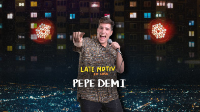 Late Motiv (T5): Pepe Demi y Rosa Martos