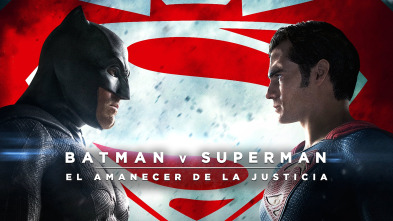 Batman v Superman: El Amanecer de la Justicia