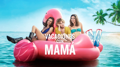 Vacaciones con mamá