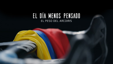 Imagen de El día menos pensado: El peso del Arcoíris - 2