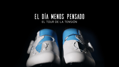 Imagen de El día menos pensado: El Tour de la tensión - 2