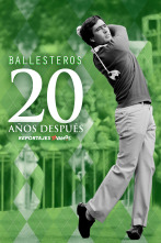 Ballesteros, 20 años después