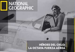 Héroes del cielo: la octava fuerza aérea