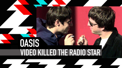 Video Killed The... (T5): Oasis