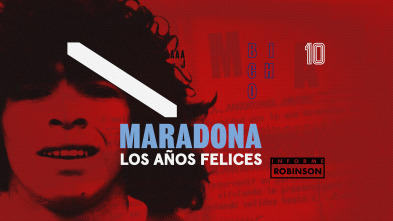 Imagen de Informe Robinson (10): Maradona: los años felices - 2