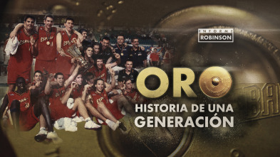 Imagen de Informe Robinson (12): Oro, historia de una generación - 2