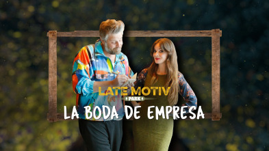 Imagen de Late Motiv (T5): La boda de empresa - 2