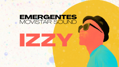 Emergentes... (T1): Izzy