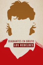 Imagen de Los Rebeldes: Diamantes en Bruto - 1