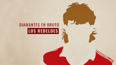 Los Rebeldes: Diamantes en Bruto