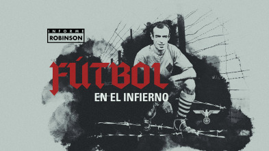 Imagen de Informe Robinson (6): Fútbol en el infierno - 2